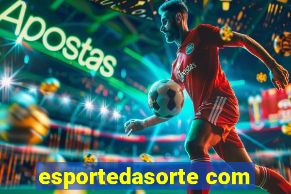 esportedasorte com